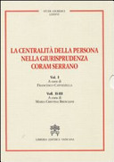 Copertina  La centralità della persona nella giurisprudenza coram Serrano
