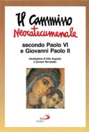 Copertina  Il cammino neocatecumenale secondo Paolo 6. e Giovanni Paolo 2.