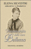 Copertina  Innamorata della vera bellezza : Elena Silvestri educatrice e fondatrice