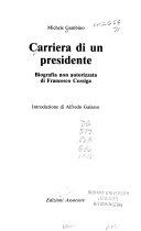 Copertina  Carriera di un presidente : biografia non autorizzata di Francesco Cossiga