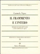 Copertina  Il frammento e l'intero : indagini sul senso dell'essere e sulla stabilità del sapere