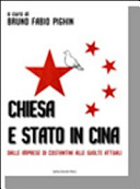 Copertina  Chiesa e Stato in Cina : dalle imprese di Costantini alle svolte attuali
