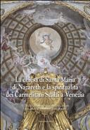 Copertina  La chiesa di Santa Maria di Nazareth e la spiritualità dei Carmelitani Scalzi a Venezia
