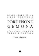 Copertina  Dalla Serenissima agli Asburgo : Pordenone Gemona : l'antica strada verso l'Austria : studi e ricerche