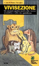 Copertina  Vivisezione : gli animali sperimentali nella ricerca scientifica e nella vita quotidiana