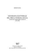 Copertina  Geografia elettorale del Friuli-Venezia Giulia : consenso, territorio e società (1919-1996)